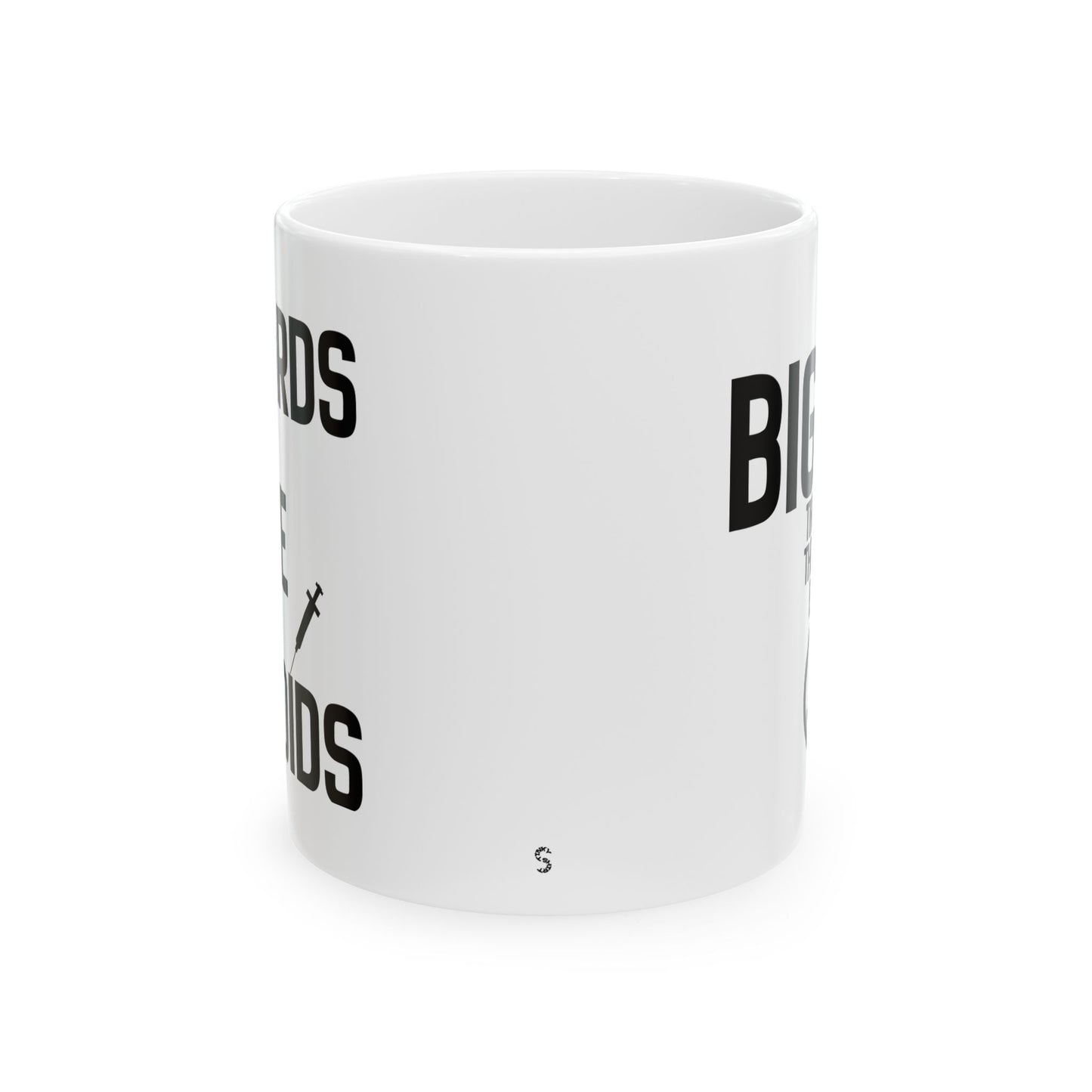 Ceramic Mug — "Cowards Use Steroids" / "The Bigger They Are, The Smaller The Balls"