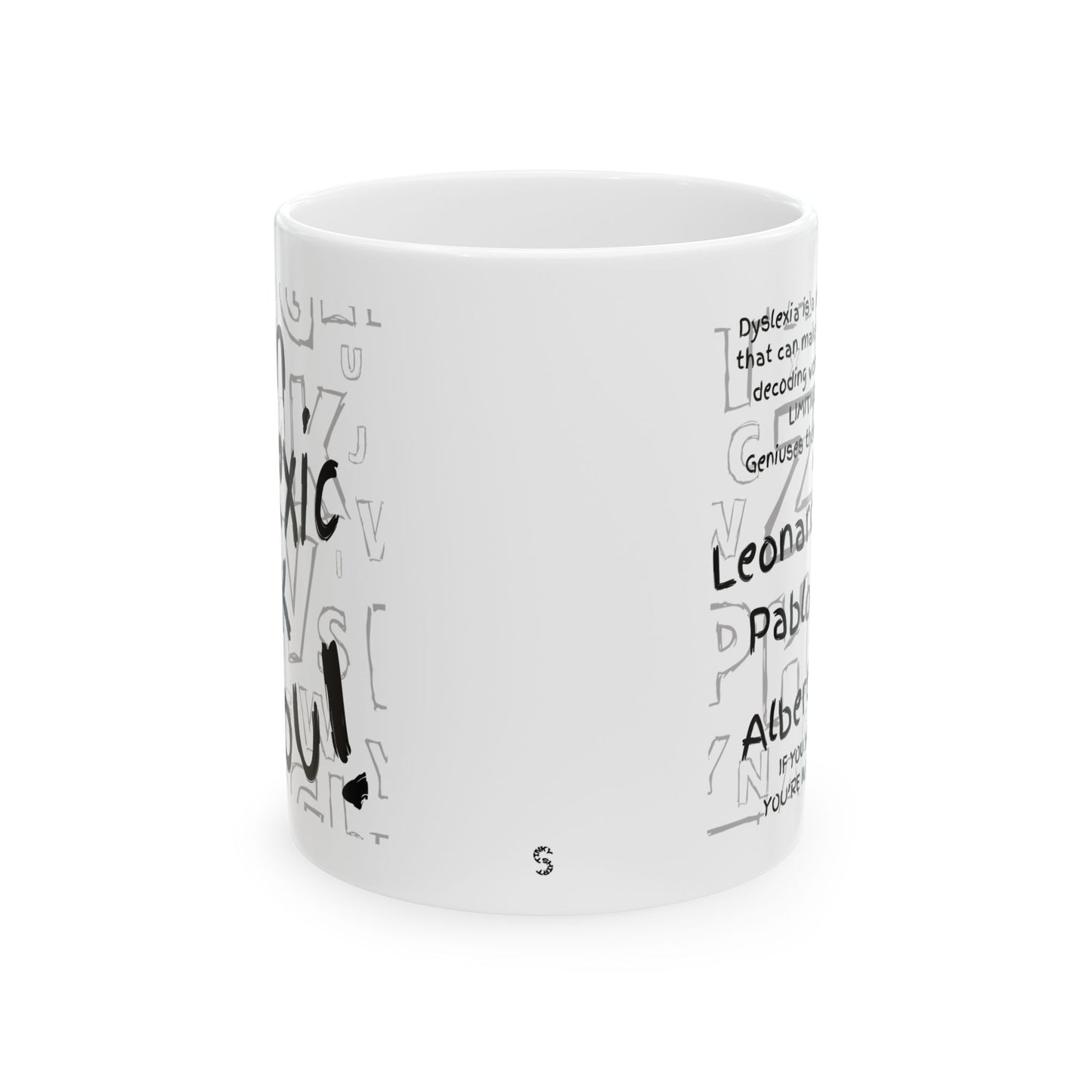 Dyslexic Pride Ceramic Mug — “I’m Dyslexic, Yuck Fou!” with Definition & Famous Geniuses (11oz/15oz)